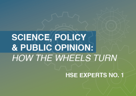 Ep. 3 – Science, policy & public opinion: How the wheels turn – Science and policy in HSE